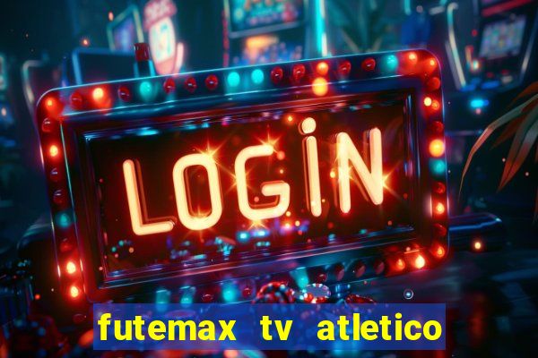 futemax tv atletico x botafogo